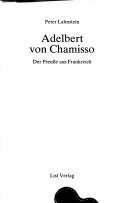 Cover of: Adelbert von Chamisso by Peter Lahnstein