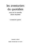 Cover of: Les aventuriers du quotidien by Catherine Bidou