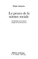 Cover of: Le procès de la science sociale: introduction à une théorie critique de la connaissance