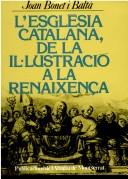 Cover of: L' Església catalana de la Il·lustració e la Renaixença