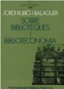 Cover of: Sobre biblioteques i biblioteconomia