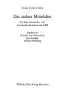 Das andere Mittelalter by Ursula Liebertz-Grün