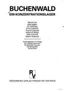 Cover of: Buchenwald, ein Konzentrationslager: Bericht der ehemaligen KZ-Häftlinge, Emil Carlebach, Paul Grünewald, Helmut Röder, Willy Schmidt, Walter Vielhauer