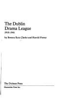 Cover of: The Dublin Drama League, 1918-1941