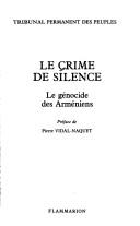 Cover of: Le Crime de silence: le génocide des Arméniens