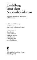 Cover of: Heidelberg unter dem Nationalsozialismus: Studien zu Verfolgung, Widerstand und Anpassung
