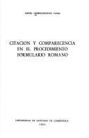 Citación y comparecencia en el procedimiento formulario romano by Angel Gómez-Iglesias Casal