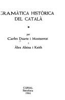 Cover of: Gramàtica històrica del català by Carles Duarte i Montserrat