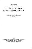 Cover of: Ungarn in der Donaumonarchie: Probleme der bürgerlichen Umgestaltung eines Vielvölkerstaates