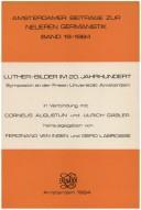 Cover of: Luther-Bilder im 20. Jahrhundert: Symposion an der Freien Universität Amsterdam