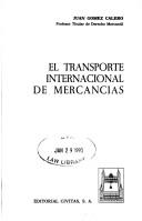 Cover of: El transporte internacional de mercancías