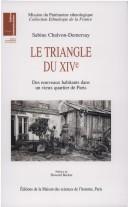 Cover of: Le triangle du XIVe: des nouveaux habitants dans un vieux quartier de Paris