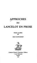 Cover of: Approches du Lancelot en prose: études