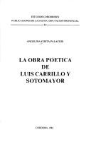 Cover of: La obra poética de Luis Carrillo y Sotomayor