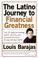 Cover of: The Latino Journey to Financial Greatness