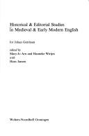 Cover of: Historical & editorial studies in medieval & early modern English: for Johan Gerritsen