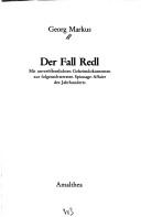 Cover of: Fall Redl: mit unveröffentlichten Geheimdokumenten zur folgenschwersten Spionage-Affaire des Jahrhunderts