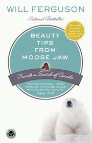 Cover of: Beauty Tips from Moose Jaw by Will Ferguson
