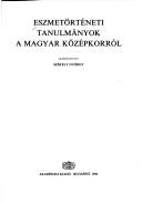 Cover of: Eszmetörténeti tanulmányok a magyar középkorról