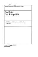 Cover of: Feuilleton und Realpolitik: Rolf Schroers, Schriftsteller, Intellektueller, Liberaler