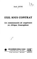 Cover of: Exil sous contrat: les communautés de coopérants en Afrique francophone