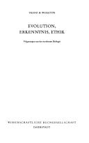 Cover of: Evolution, Erkenntnis, Ethik by Franz M. Wuketits, Franz M. Wuketits