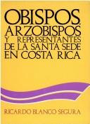 Cover of: Obispos, arzobispos y representantes de la Santa Sede en Costa Rica