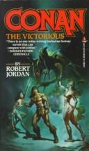 Cover of: Conan, the victorious by Robert Jordan