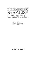 Cover of: The diminishing paradise: changing literary perceptions of Australia