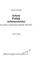 Arbete, politik, arbetarrörelse by Lennart K. Persson