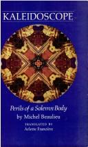 Cover of: Kaleidoscope: perils of a solemn body