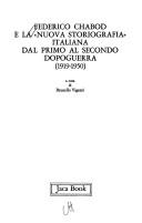Cover of: Federico Chabod e la "nuova storiografia" italiana dal primo al Secondo Dopoguerra, 1919-1950