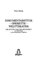 Cover of: Dokumentarstück, Operette, Welttheater: "Die Letzten Tage der Menschheit" von Karl Kraus in der literarischen Tradition