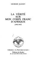 Cover of: La vérité sur mon Corps franc d'Afrique, 1942-1943 by Georges Elgozy