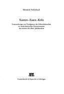 Cover of: Xanten, Essen, Köln: Untersuchungen zur Nordgrenze des Althochdeutschen an niederrheinischen Personennamen des neunten bis elften Jahrhunderts