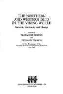 Cover of: The Northern and western isles in the Viking world: survival, continuity, and change
