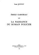 Cover of: Emile Gaboriau, ou, La naissance du roman policier