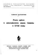 Cover of: Prawo sądowe w ustawodawstwie miasta Gdańska w XVIII wieku by Tadeusz Maciejewski