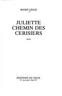 Cover of: Juliette, chemin des cerisiers: récit