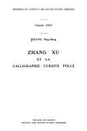 Cover of: Zhang Xu et la calligraphie cursive folle