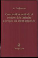 Cover of: Composition musicale et composition littéraire à propos du chant grégorien