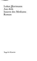 Cover of: Aus dem Innern des Mediums: Roman