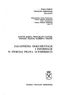 Cover of: Zagadnienia dokumentacji i informacji w świetle prawa autorskiego