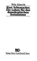 Cover of: Kurt Schumacher: ein Leben für den demokratischen Sozialismus