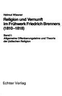 Cover of: Religion und Vernunft im Frühwerk Friedrich Brenners (1810-1818)