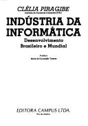 Cover of: Indústria da informática: desenvolvimento brasileiro e mundial