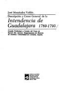 Descripción y censo general de la Intendencia de Guadalajara, 1789-1793 by José Menéndez Valdés
