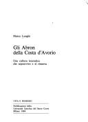 Cover of: Gli Abron della Costa d'Avorio: una cultura teocratica che sopravvive e si rinnova