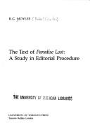 Cover of: The text of Paradise lost: a study in editorial procedure