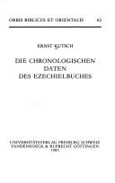 Cover of: Die chronologischen Daten des Ezechielbuches by Ernst Kutsch